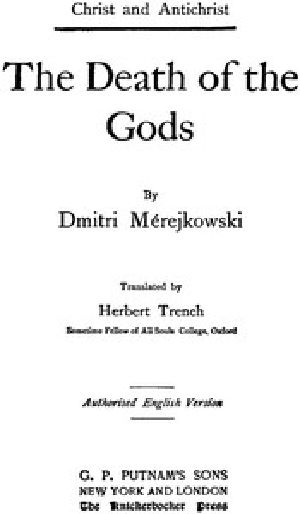 [Gutenberg 46492] • The Death of the Gods / (Christ and Antichrist, 1 of 3)